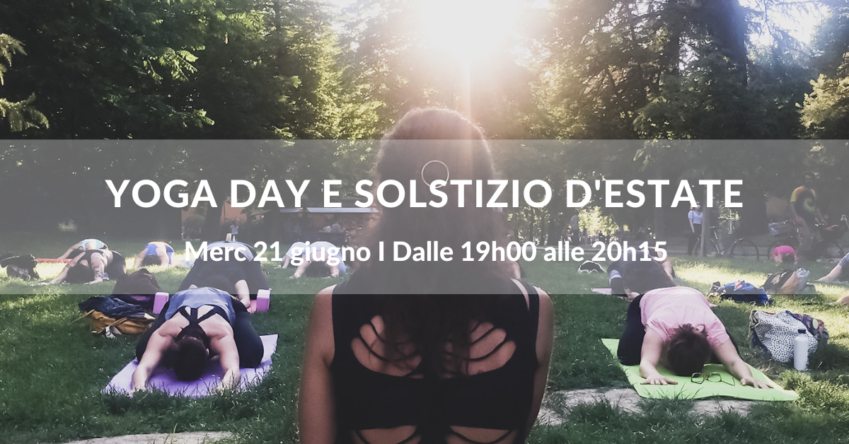 Lezione ai giardini per lo “Yoga Day & Solstizio d’Estate” Vinyasa